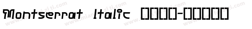 Montserrat ltalic 常规斜体字体转换